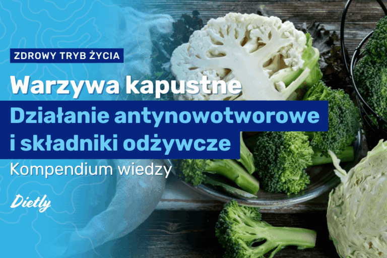 Warzywa kapustne – antynowotworowe superfoods, które musisz mieć w swojej kuchni